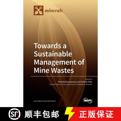 【3-4周达】Towards a Sustainable Management of Mine Wastes: Reprocessing, Reuse, Revalorization and R... [9783039281749]