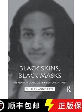 【3-4周达】Black Skins, Black Masks: Hybridity, Dialogism, Performativity [9780367604400]