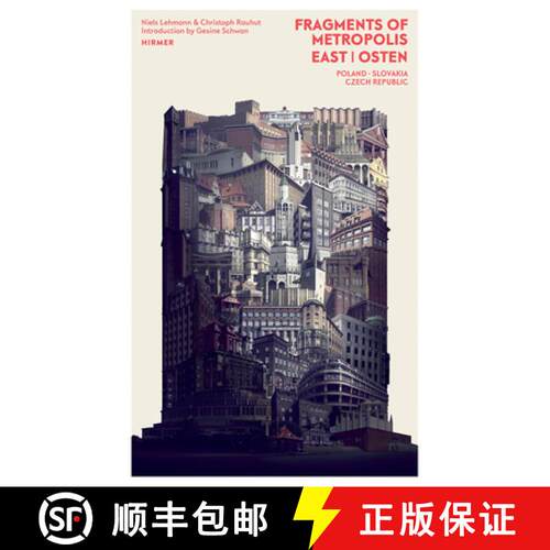 【3-4周达】精装 Fragments of Metropolis - East: The Expressionist Heritage in Poland, the Czech Repub... [9783777430928]
