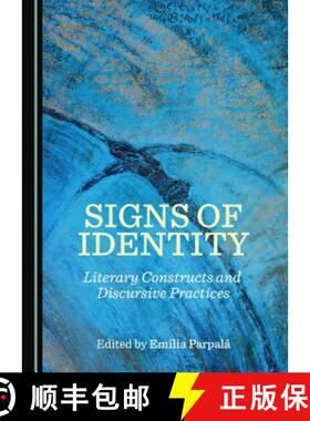 预订 Signs of Identity : Literary Constructs and Discursive Practices [9781527503151]