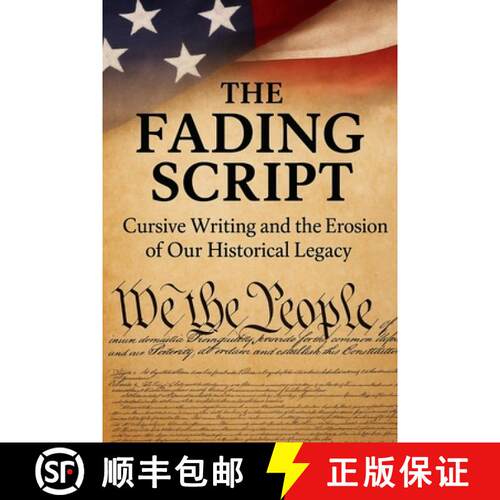 【3-4周达】The Fading Script: Cursive Writing and the Erosion of Our Historical Legacy [9798999007162]