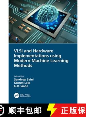 【3-4周达】VLSI and Hardware Implementations using Modern Machine Learning Methods [9781032061726]