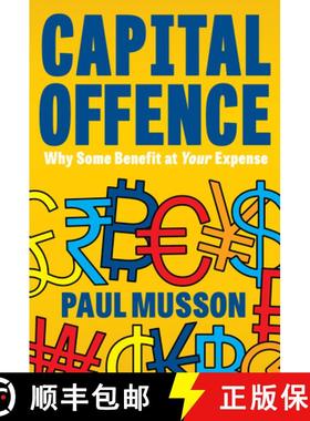 【3-4周达】Capital Offence : Why Some Benefit At Your Expense [9781917458047]