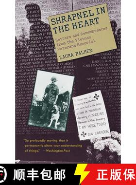 预订 Shrapnel in the Heart: Letters and Remembrances from the Vietnam Veterans Memorial [9780394759883]