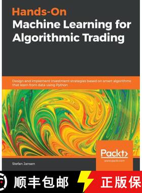 预订 Hands-On Machine Learning for Algorithmic Trading: Design and implement investment strategies ba... [9781789346411]