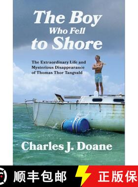 【3-4周达】The Boy Who Fell to Shore: The Extraordinary Life and Mysterious Disappearance of Thomas T... [9781957607078]
