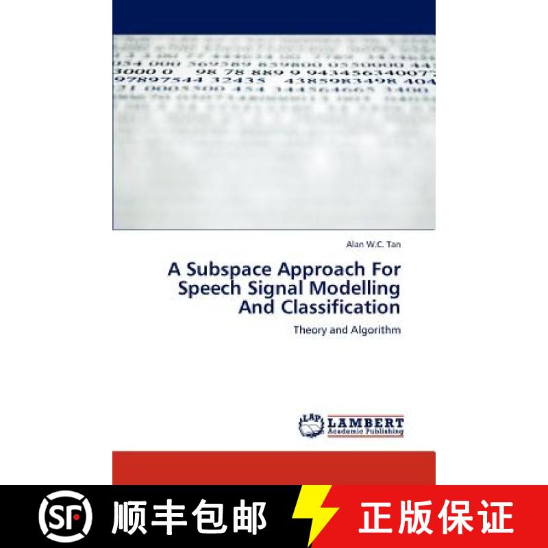 预订 A Subspace Approach for Speech Signal Modelling and Classification [9783846504109]