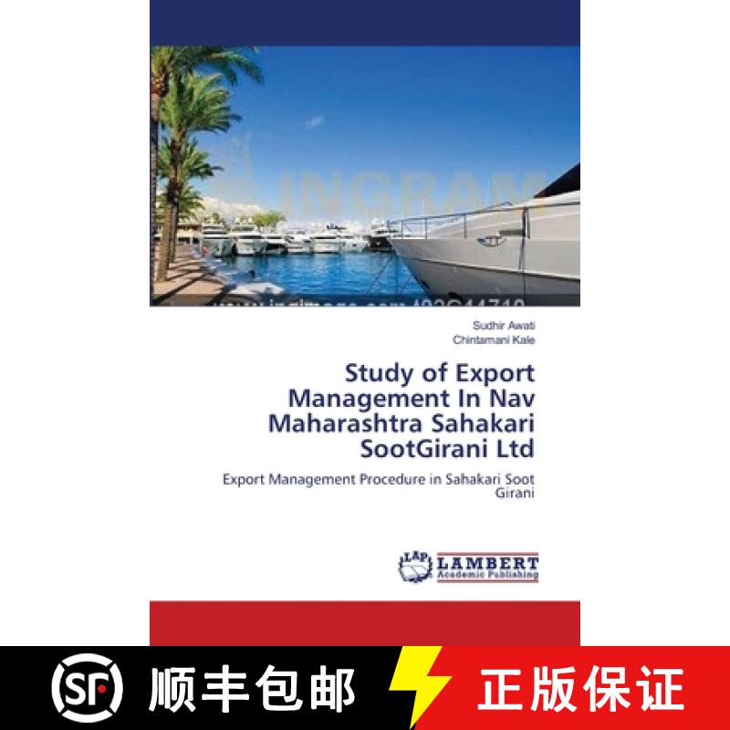预订 Study of Export Management In Nav Maharashtra Sahakari SootGirani Ltd [9783659224645]