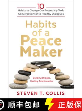 【3-4周达】Habits of a Peacemaker: 10 Habits to Change Our Potentially Toxic Conversations Into Healt... [9781639932979]