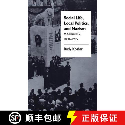 预订 Social Life, Local Politics, and Nazism – Marburg, 1880–1935 [9780807842874]