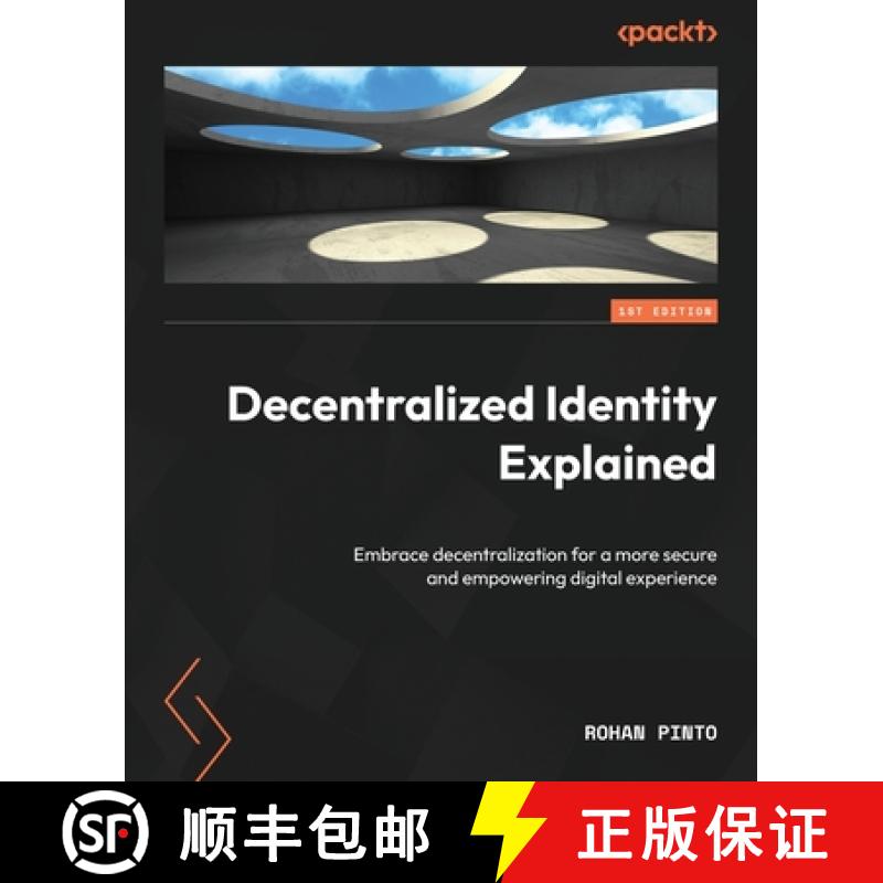 预订 Decentralized Identity Explained: Embrace decentralization for a more secure and empowering digi... [9781804617632]