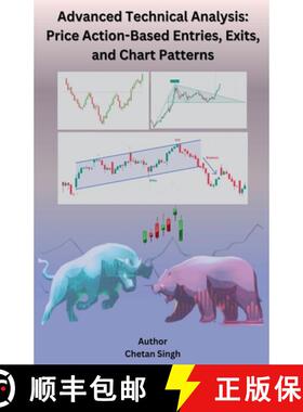 【3-4周达】Advanced Technical Analysis: Price Action-Based Entries, Exits, and Chart Patterns [9798224108886]