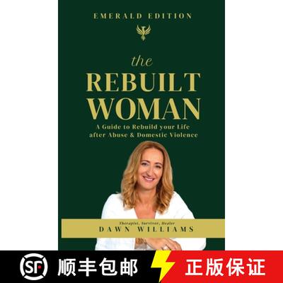 【3-4周达】The Rebuilt Woman: A Guide to Rebuild your Life after Abuse & Domestic Violence [9781764378031]