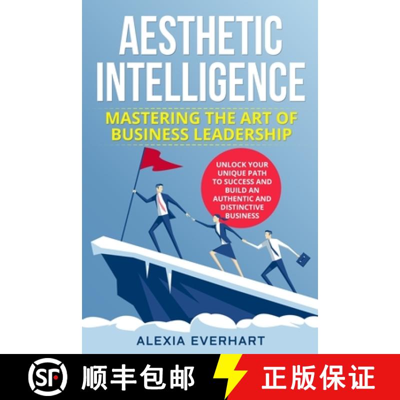 【2-3周达】Aesthetic Intelligence: Unlock Your Unique Path to Success and Build an Authentic and Dist... [9781088208762]