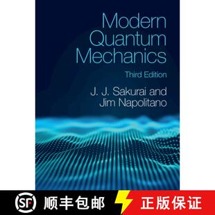 现货 现代量子力学 第三版 Modern Quantum Mechanics [9781108473224]