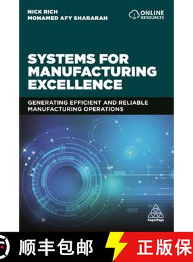 【3-4周达】Systems for Manufacturing Excellence: Generating Efficient and Reliable Manufacturing Oper... [9781789660982]