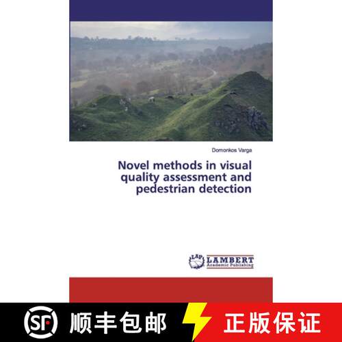 预订 Novel methods in visual quality assessment and pedestrian detection [9786202555807]