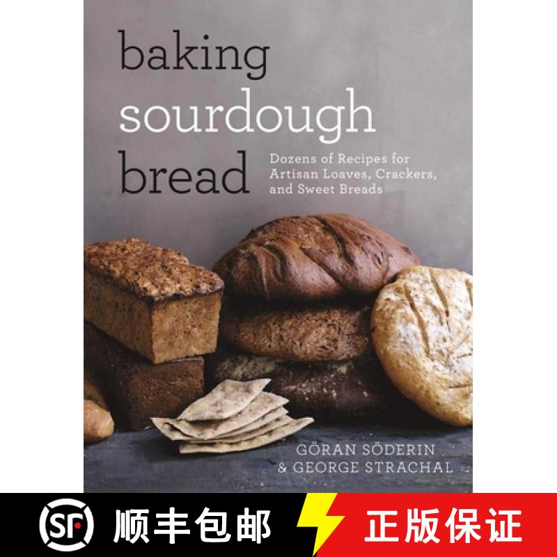【3-4周达】Baking Sourdough Bread: Dozens of Recipes for Artisan Loaves, Crackers, and Sweet Breads [9781510719682]