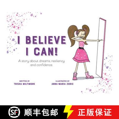 【3-4周达】I Believe I Can!: A story about dreams, resiliency and confidence. [9781979228824]