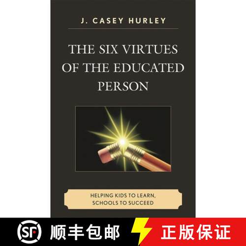 【3-4周达】精装 The Six Virtues of the Educated Person : Helping Kids to Learn, Schools to Succeed [9781607092742]