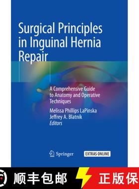 【3-4周达】Surgical Principles in Inguinal Hernia Repair: A Comprehensive Guide to Anatomy and Operat... [9783030065409]