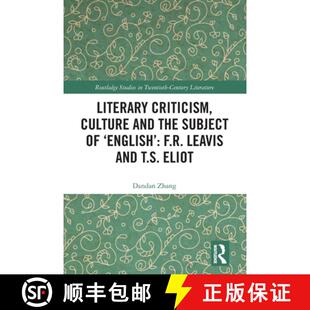 Leavis 4周达 Culture Criticism the F.R. T.S. English Literary Subject 9780367552572 Eliot and