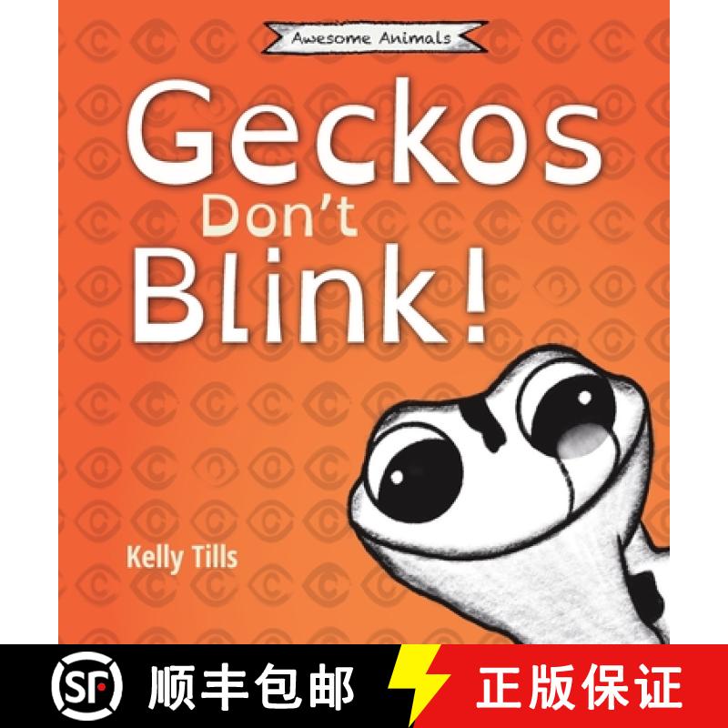 【2-3周达】Geckos Don't Blink: A light-hearted book on how a gecko's eyes work [9781955758208]