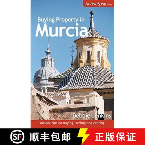 【3-4周达】Buying Property in Murcia: Insider Tips on Buying, Selling and Renting [9781905430291]