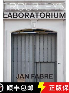 Troubleyn/Laboratorium – Jan Fabre [9780300220124]
