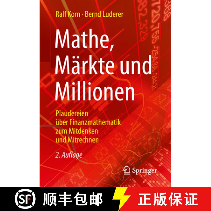 【3-4周达】Mathe, Märkte Und Millionen: Plaudereien Über Finanzmathematik Zum Mitdenken Und Mitrechnen [9783658237165]