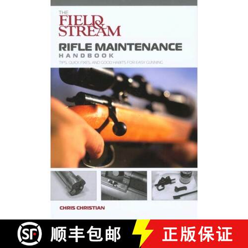 【3-4周达】Field & Stream Rifle Maintenance Handbook : Tips, Quick Fixes, And Good Habits For Easy Gu... [9781599210001]
