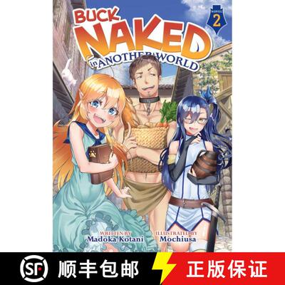 【3-4周达】Buck Naked in Another World (Light Novel) Vol. 2 [9781645057505]