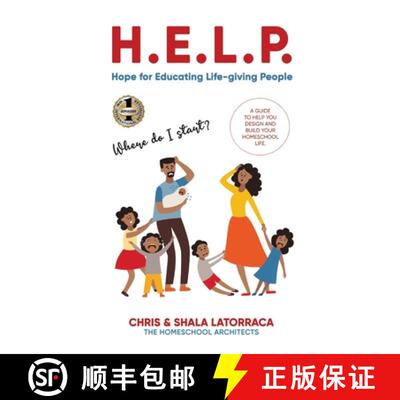 【3-4周达】H.E.L.P. Hope for Educating Life-giving People : A Guide To Help You Design and Build Your... [9781952884559]