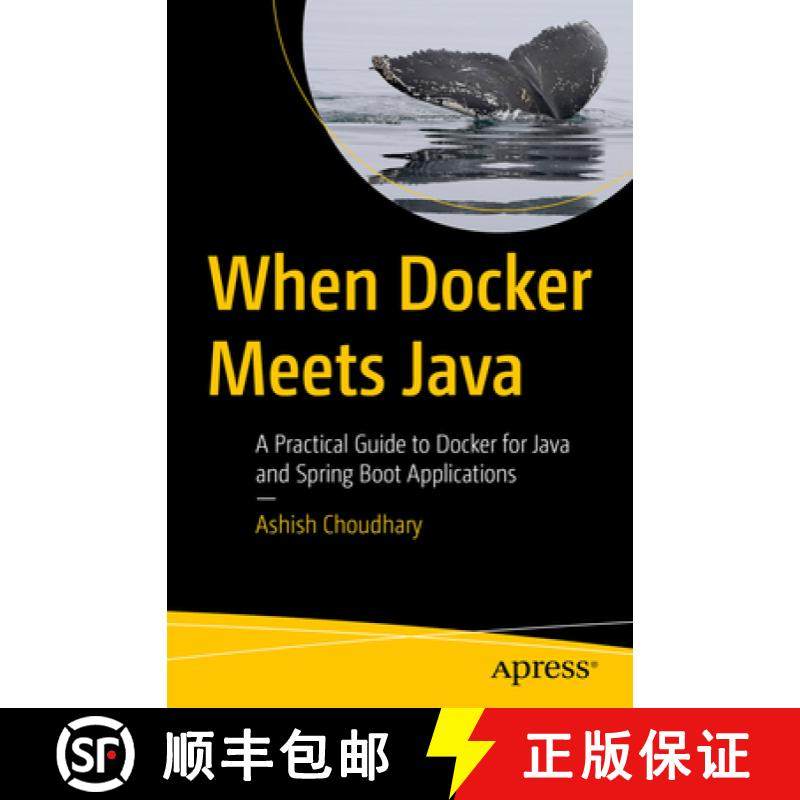 【3-4周达】When Docker Meets Java : A Practical Guide to Docker for Java and Spring Boot Applications [9798868812996]
