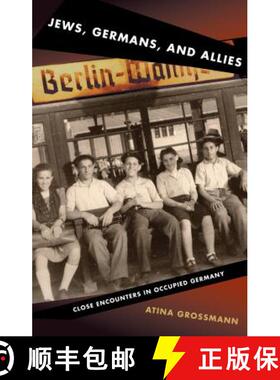 【3-4周达】Jews, Germans, and Allies: Close Encounters in Occupied Germany [9780691143170]