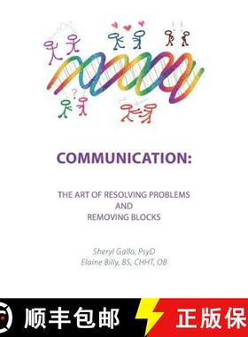 【3-4周达】Communication: the Art of Resolving Problems and Removing Blocks [9781982213183]