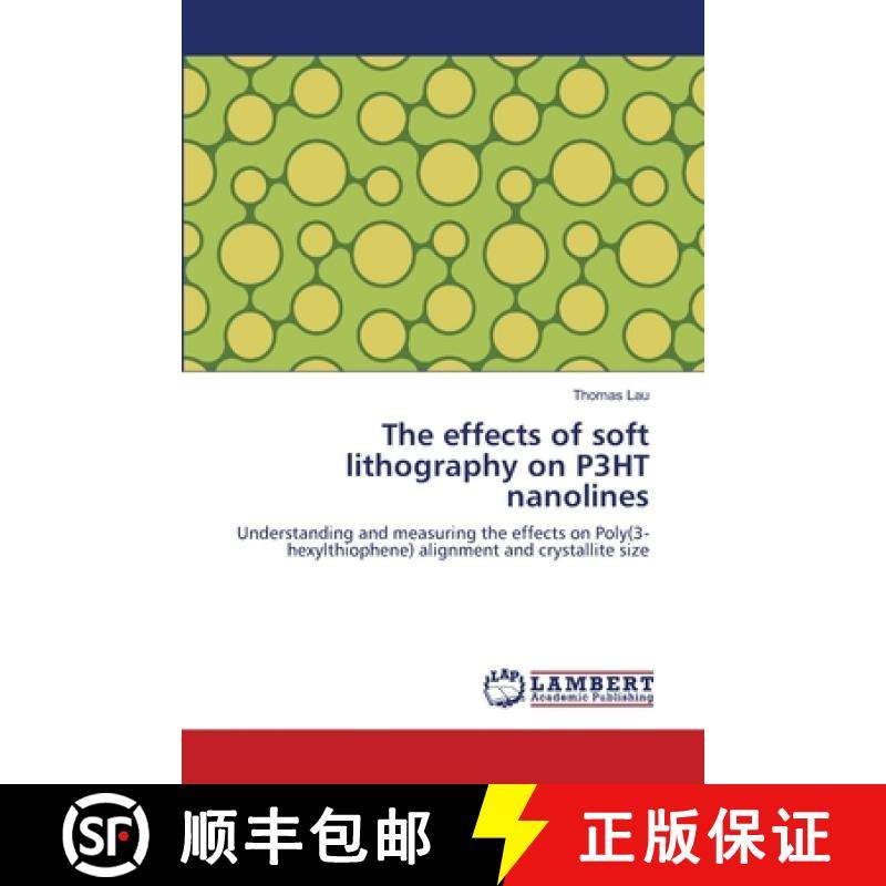 预订 The effects of soft lithography on P3HT nanolines [9783659497476]