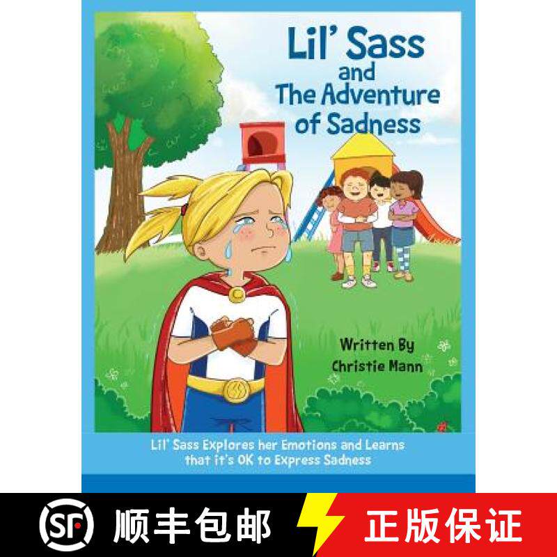 【3-4周达】Lil' Sass and The Adventure of Sadness: Lil' Sass Explores her Emotions and Learns that it... [9781732490079]