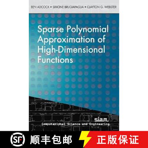 【3-4周达】Sparse Polynomial Approximation of High-Dimensional Functions [9781611976878]
