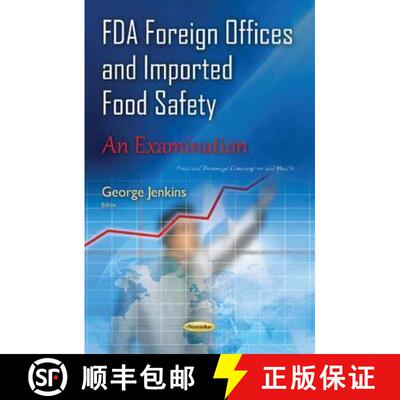 【3-4周达】FDA Foreign Offices and Imported Food Safety: An Examination [9781634832342]