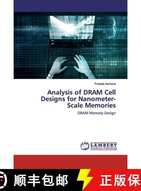 【3-4周达】Analysis of DRAM Cell Designs for Nanometer-Scale Memories [9786202557405]