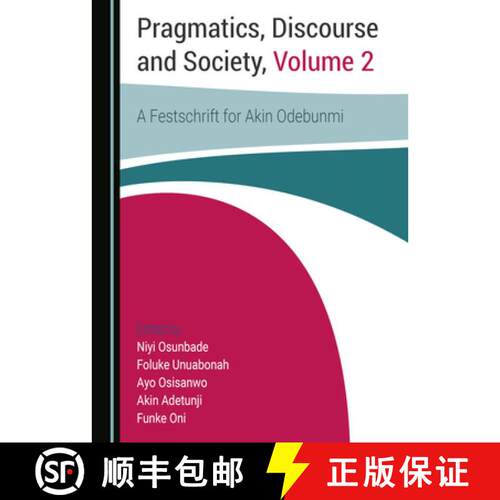 【3-4周达】精装 Pragmatics, Discourse and Society, Volume 1: A Festschrift for Akin Odebunmi [9781527568815]