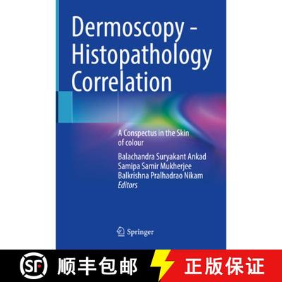 【3-4周达】Dermoscopy - Histopathology Correlation: A Conspectus in the Skin of Colour [9789813346376]