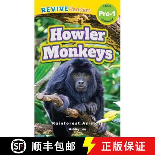 【3-4周达】精装 Howler Monkeys: Rainforest Animals (Revive Readers, Level Pre-1) [9781834124612]