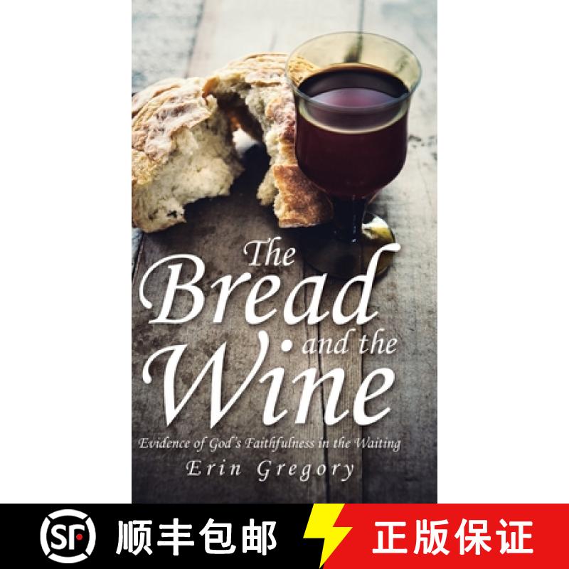 【2-3周达】The Bread and the Wine: Evidence of God's Faithfulness in the Waiting [9781973689997]