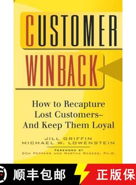 【3-4周达】Customer Winback: How To Recapture Lost Customers--And Keep Them Loyal [Wiley经管] [9780787946678]