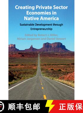 【3-4周达】Creating Private Sector Economies in Native America : Sustainable Development through Entr... [9781108703758]