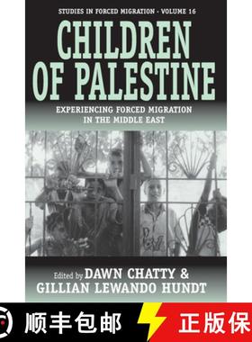 【3-4周达】Children of Palestine: Experiencing Forced Migration in the Middle East [9781845450106]