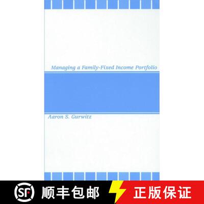 【3-4周达】精装 Managing A Family-Fixed Income Portfolio [Wiley金融] [9781883249717]