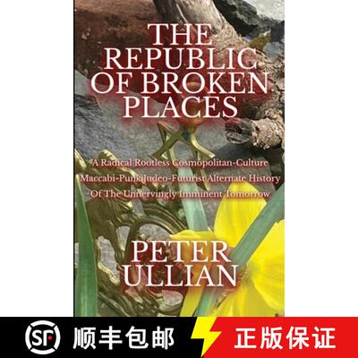 【3-4周达】The Republic of Broken Places: A Radical Rootless Cosmopolitan Culture Maccabi-Punk Judeo-... [9781735247625]